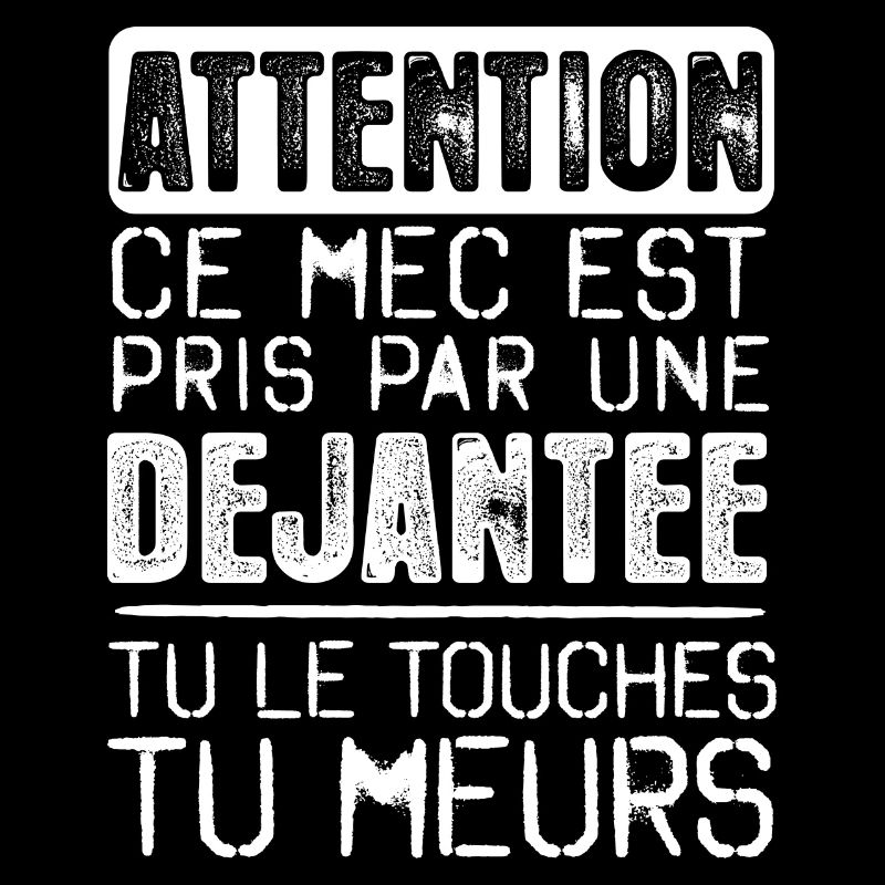 Desole ce mec est déjà pris par une DEJANTEE