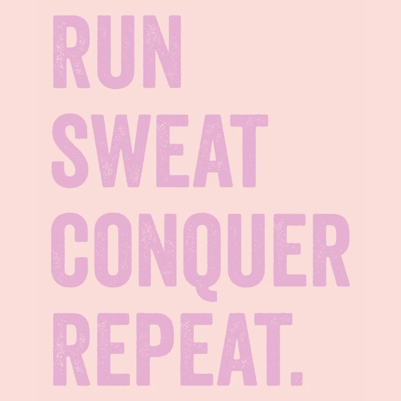 Courir. Sueur. Conquérir. Répéter.