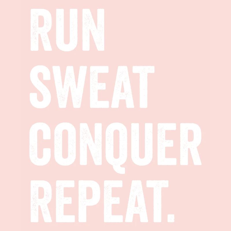Courir. Sueur. Conquérir. Répéter.