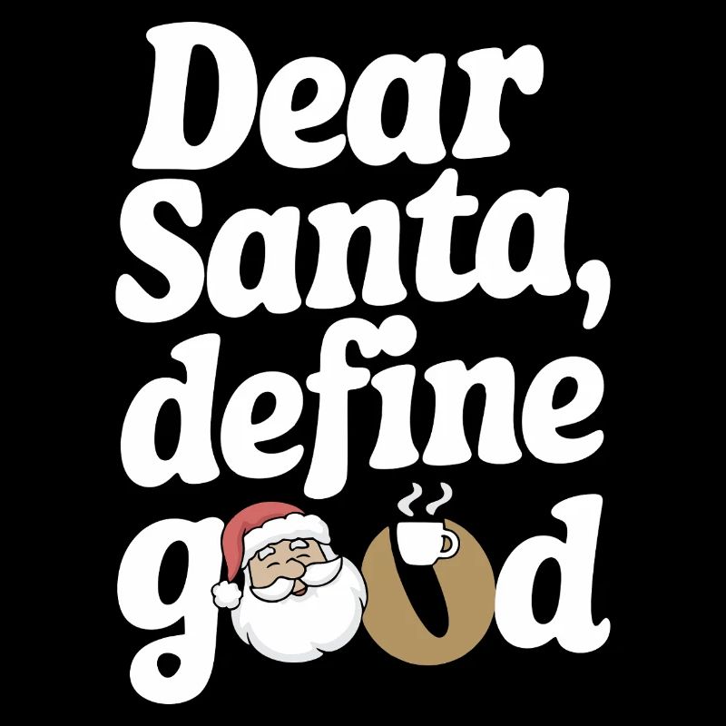 Dear Santa Define Good