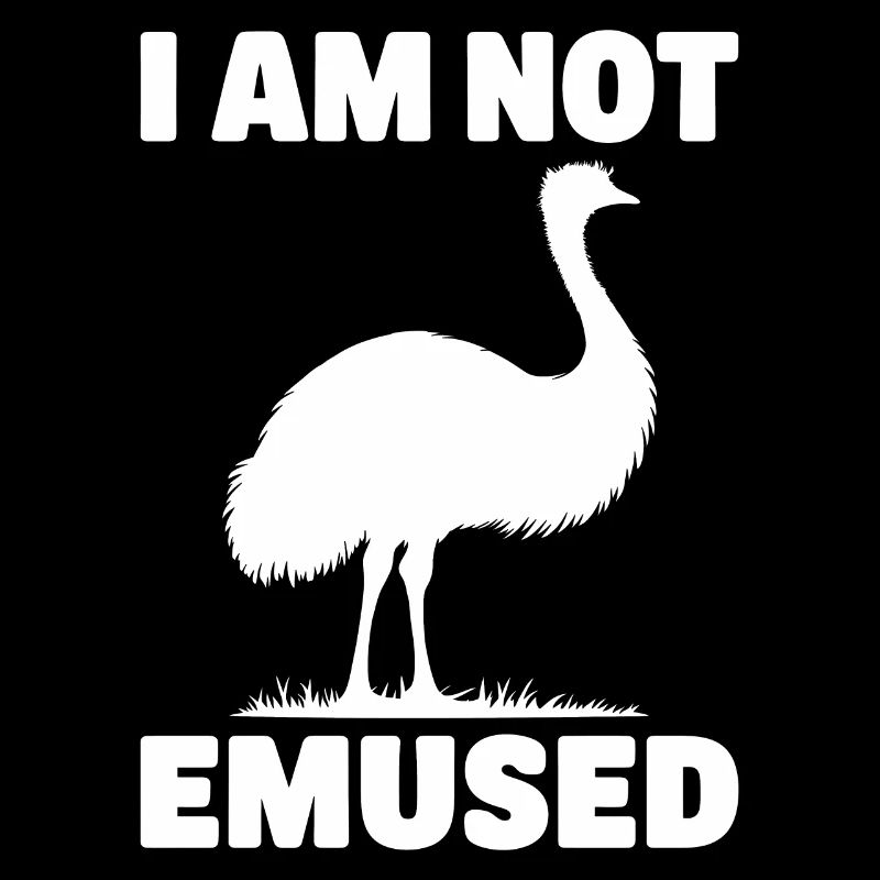 Emu Saying Australia Emus Funny Emu Gift