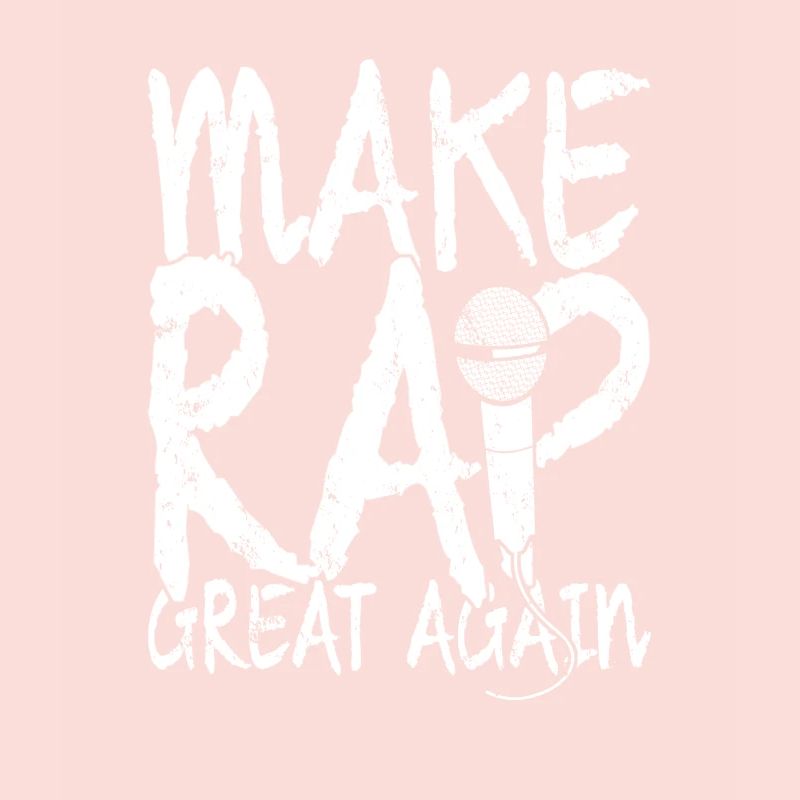 MAKE RAP GREAT AGAIN