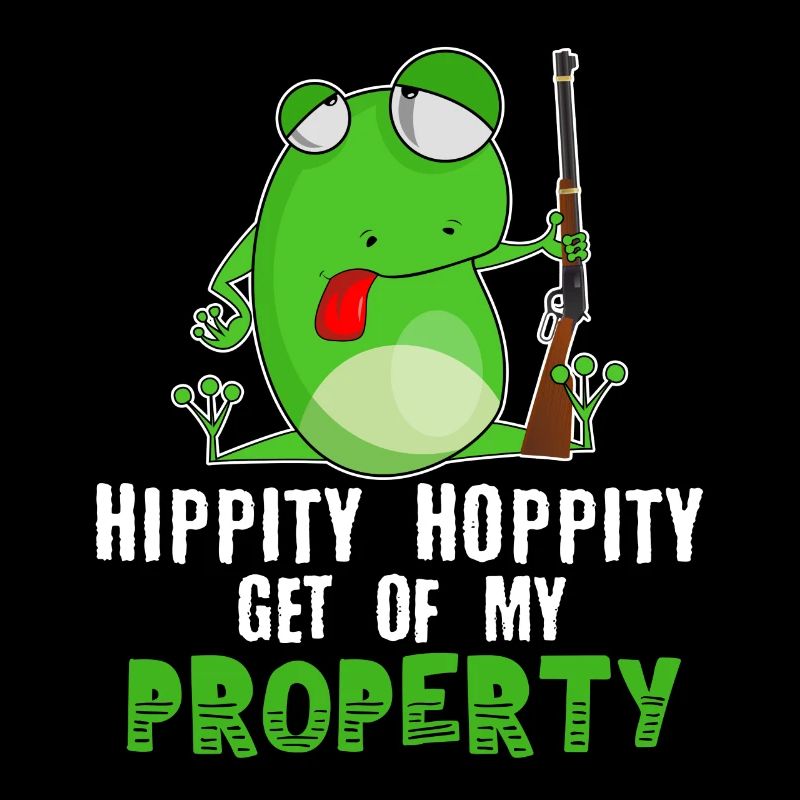 Hippity Hoppity Get Off My Property