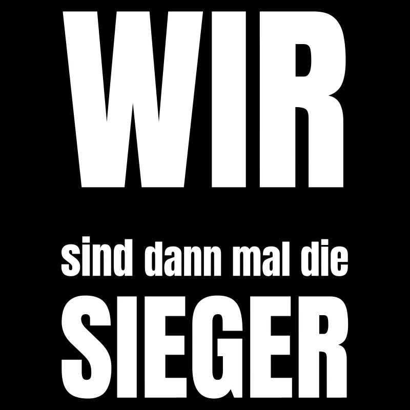 WIR sind dann mal der Sieger