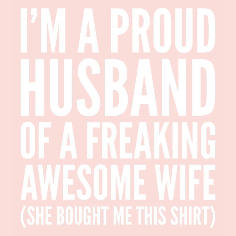 Ich bin ein stolzer Ehemann oder eine verdammte ehrfürchtige Frau