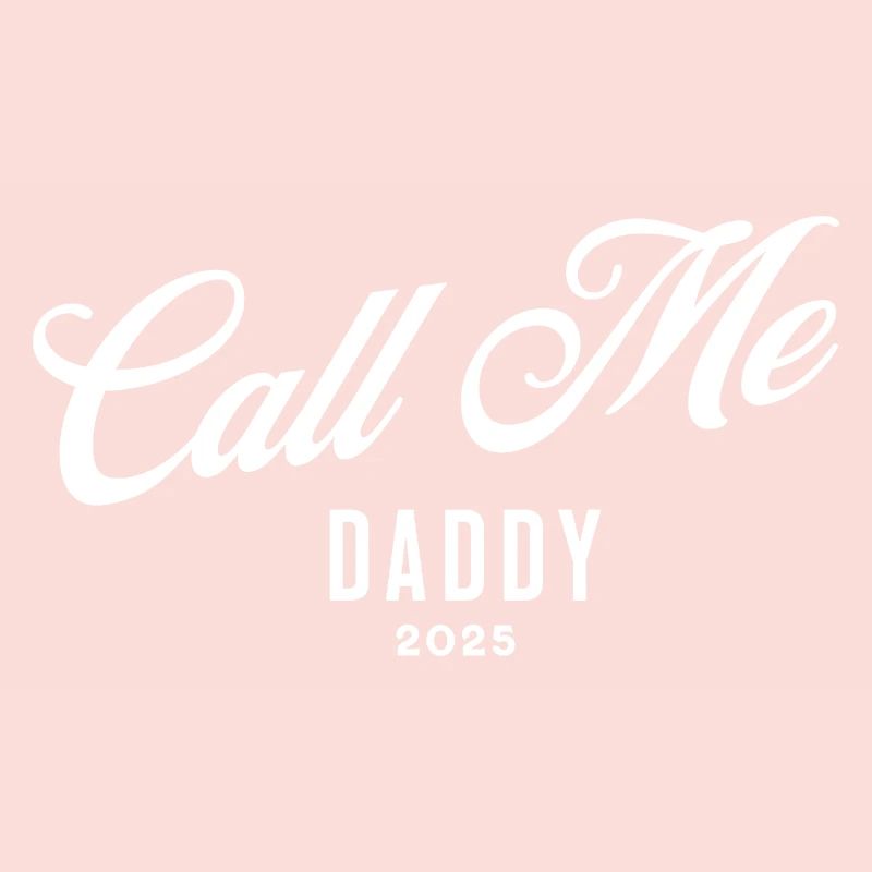 Call Me Daddy 2025 - Dad Gift