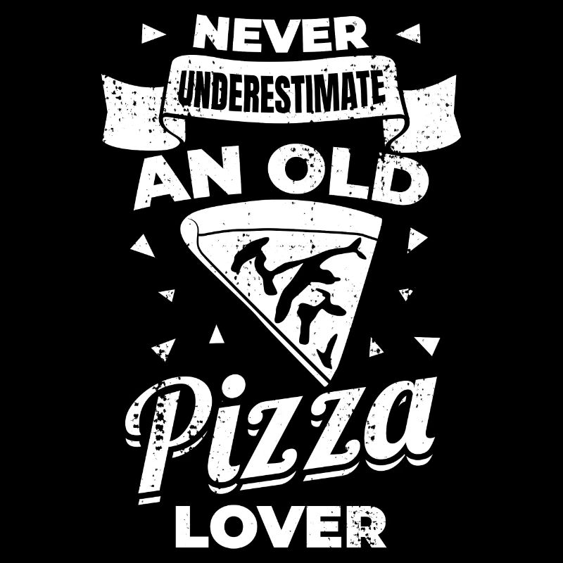 Never Underestimate An Old Pizza Lover