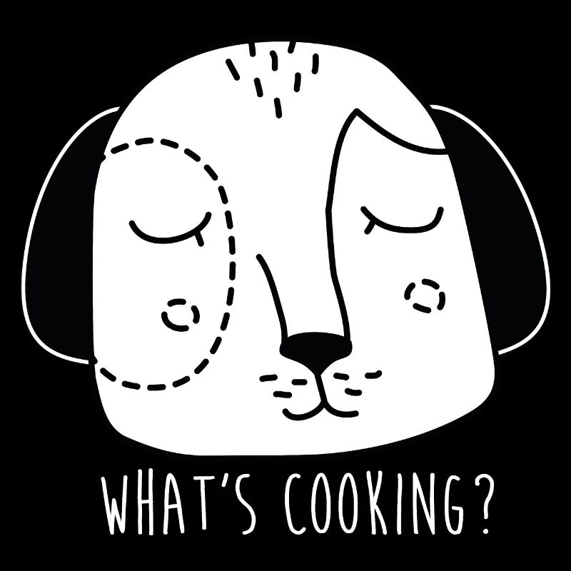 Comic Hund Gesicht mit Spruch What´s cooking