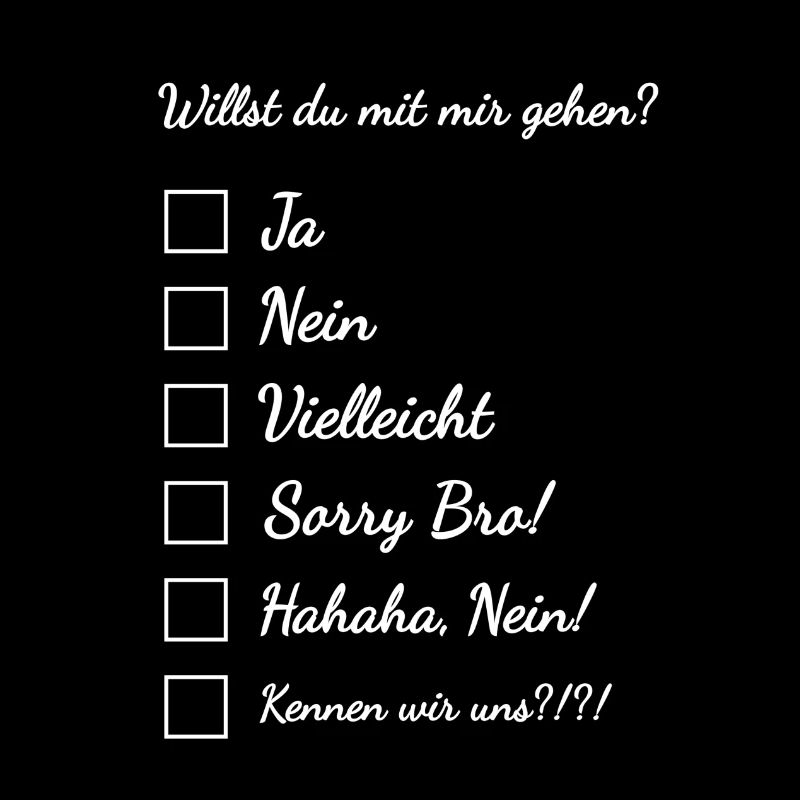 Willst du mit mir gehen?