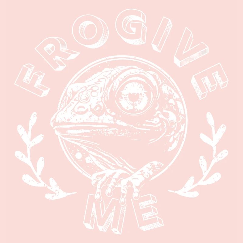 FROGIVE ME