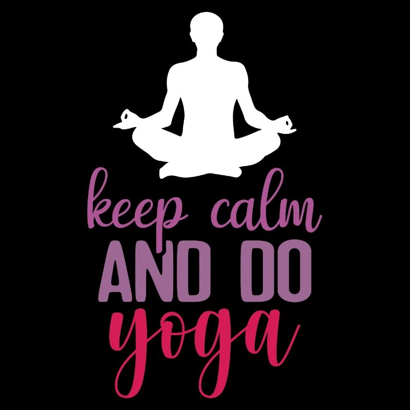 Keep Calm and Do Yoga