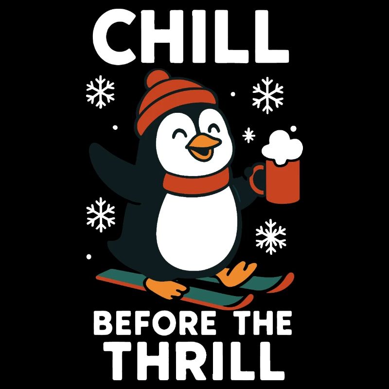 Chill Before The Thrill Pingouin Neige Noël Fun