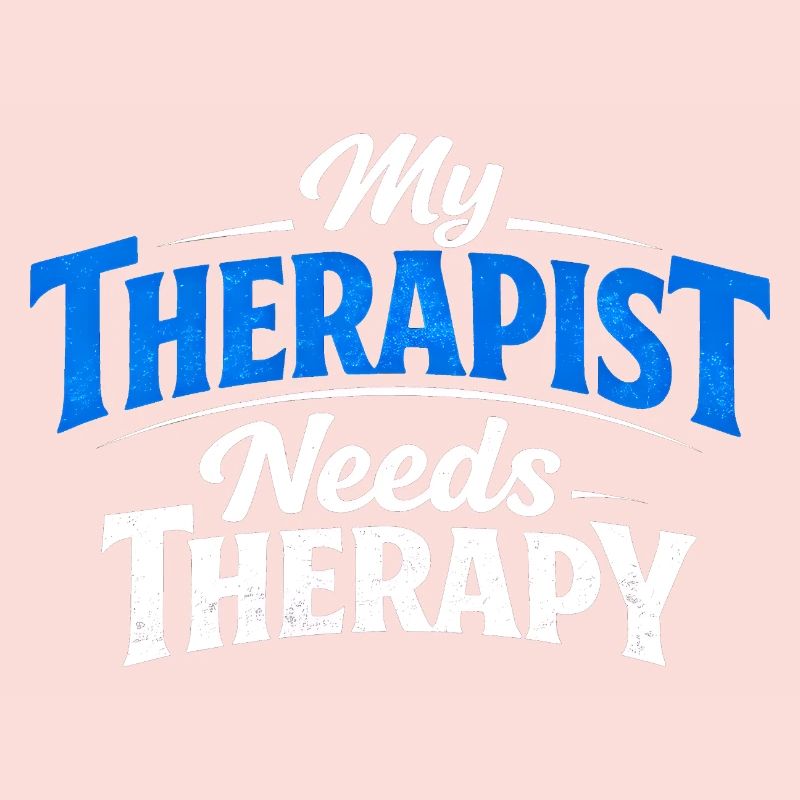 My therapist needs therapy
