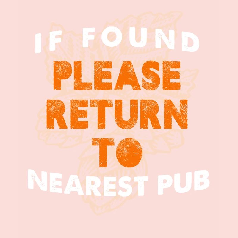 If Found Please Return To Nearest Pub Bar Crawl
