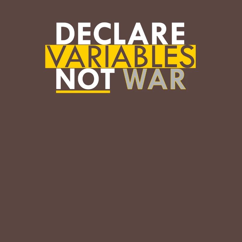 Declare Variables not War programmer gift