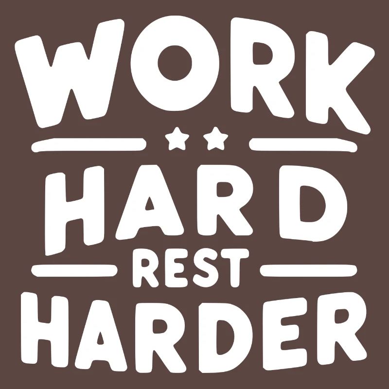 Work Hard Rest Harder