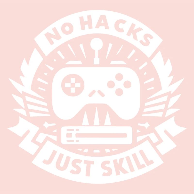 No Hacks Just Skill