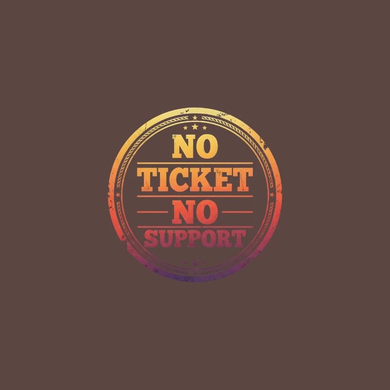 Pas de ticket, pas de support
