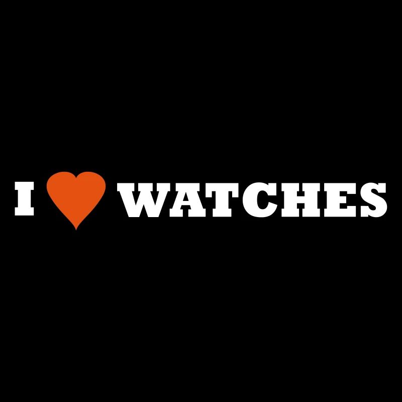 I LOVE WATCHES