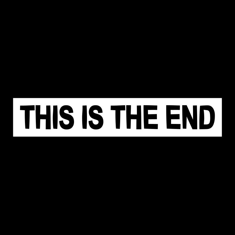 this is the end the end gift cool