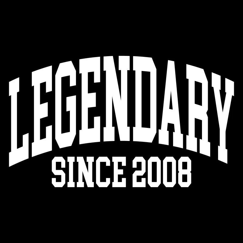 Legendary since 2008