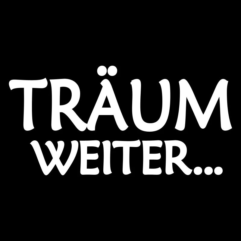Träum weiter Abfuhr Realist realistisch Träumer