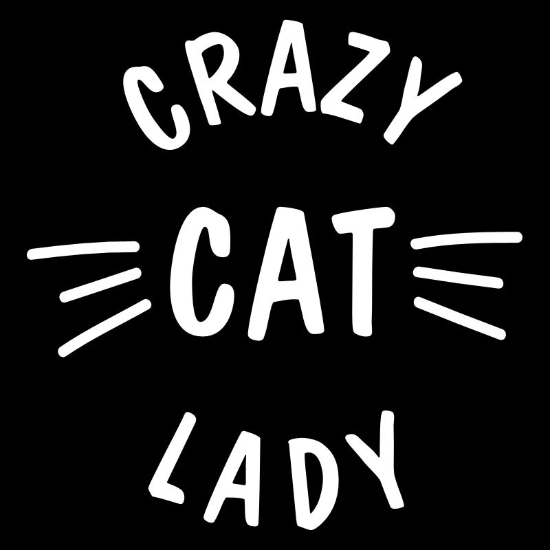 Crazy Cat Lady meow