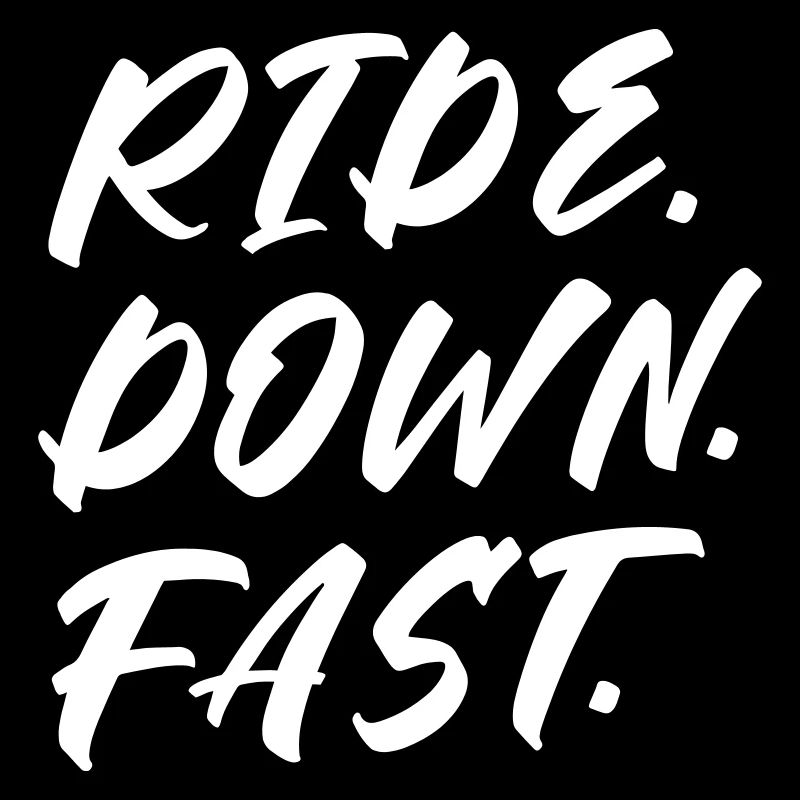 Ride Down Fast