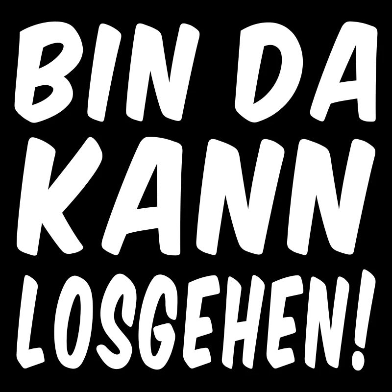 Bin da kann losgehen!