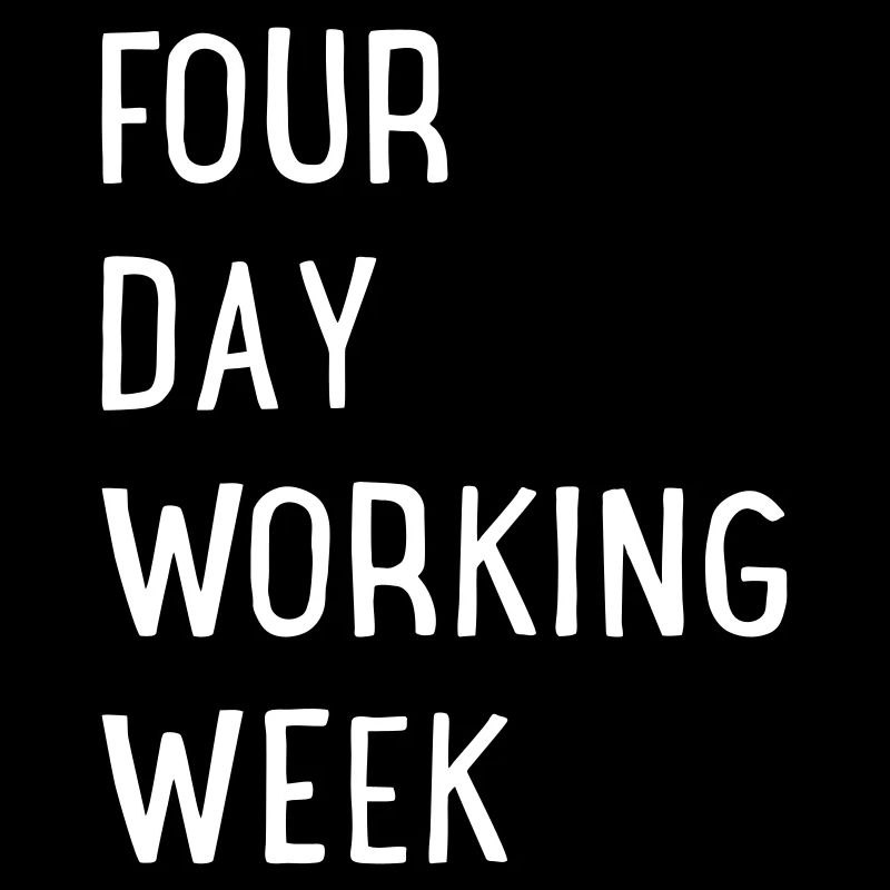 Four Day Working Week