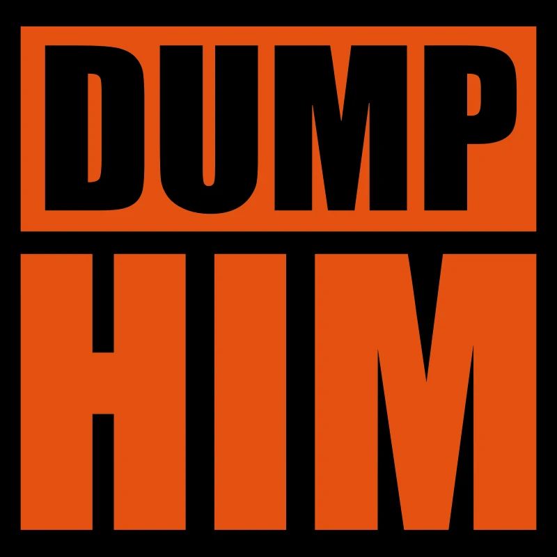 Dump Him Quote Logo