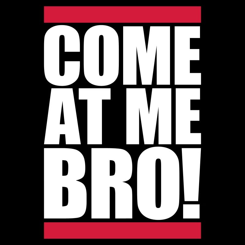 Viens à moi bro