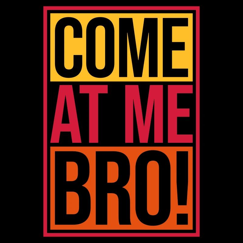 Viens à moi bro