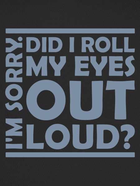 Roll My Eyes Out