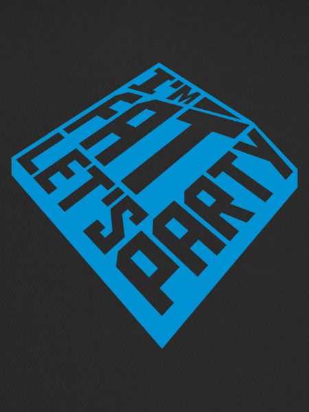 im fat lets party