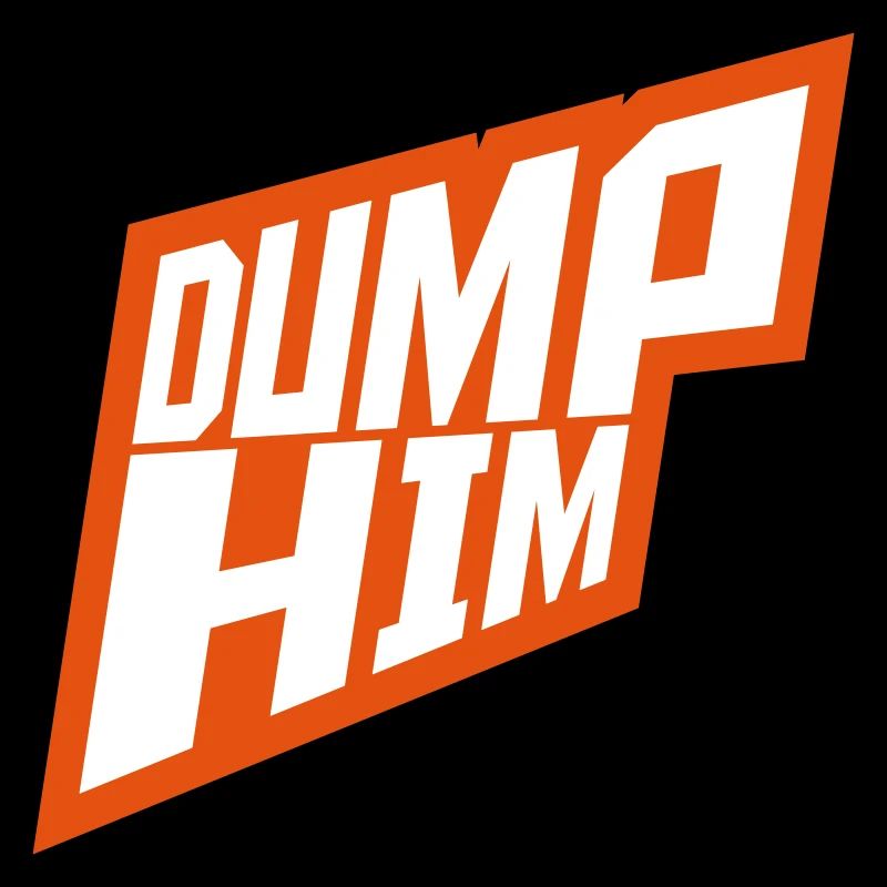 Dump Him Quote Logo