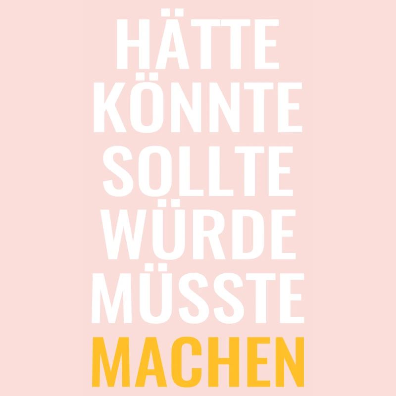 Anpacker anpacken hätte hätte machen Spruch lustig
