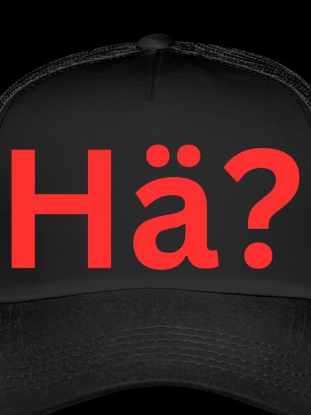 Hä?