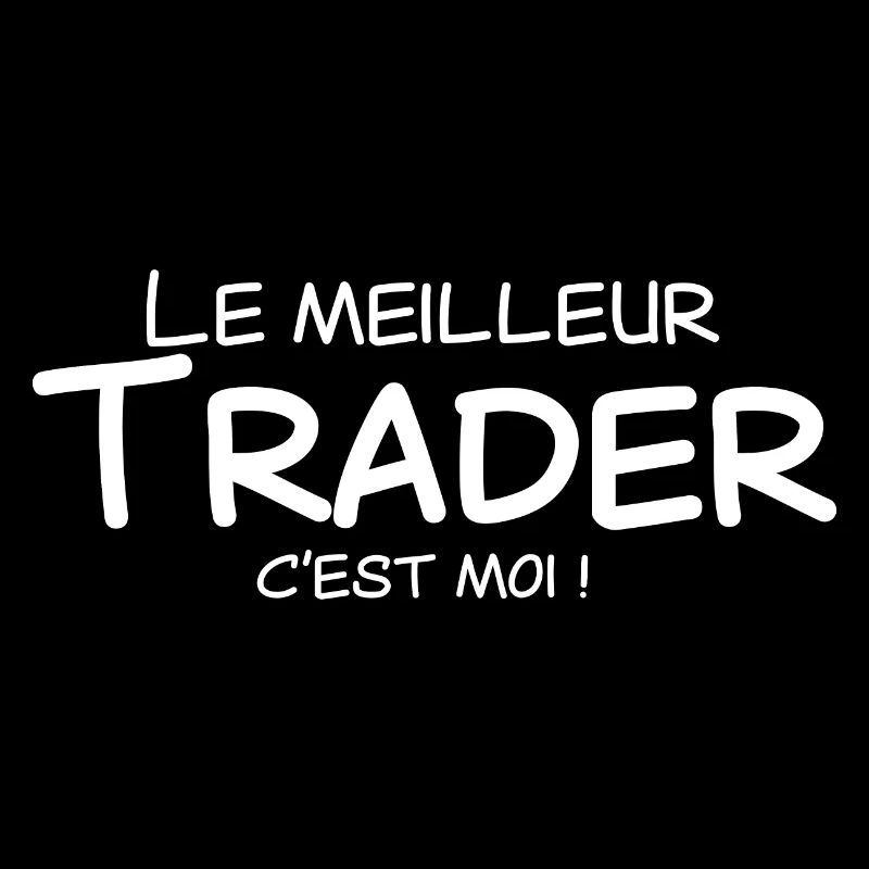 Le meilleur trader c'est moi