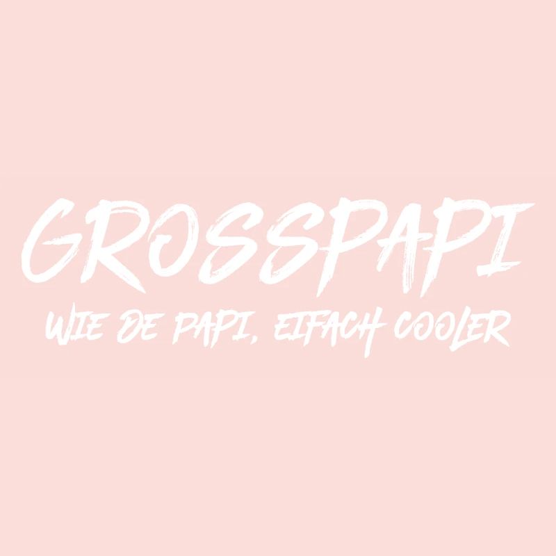 Grosspapi wie de Papi bescht Grosspapi Opa Schweiz