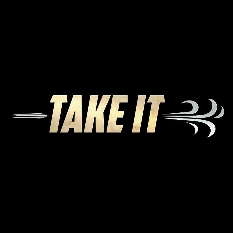 TAKE IT