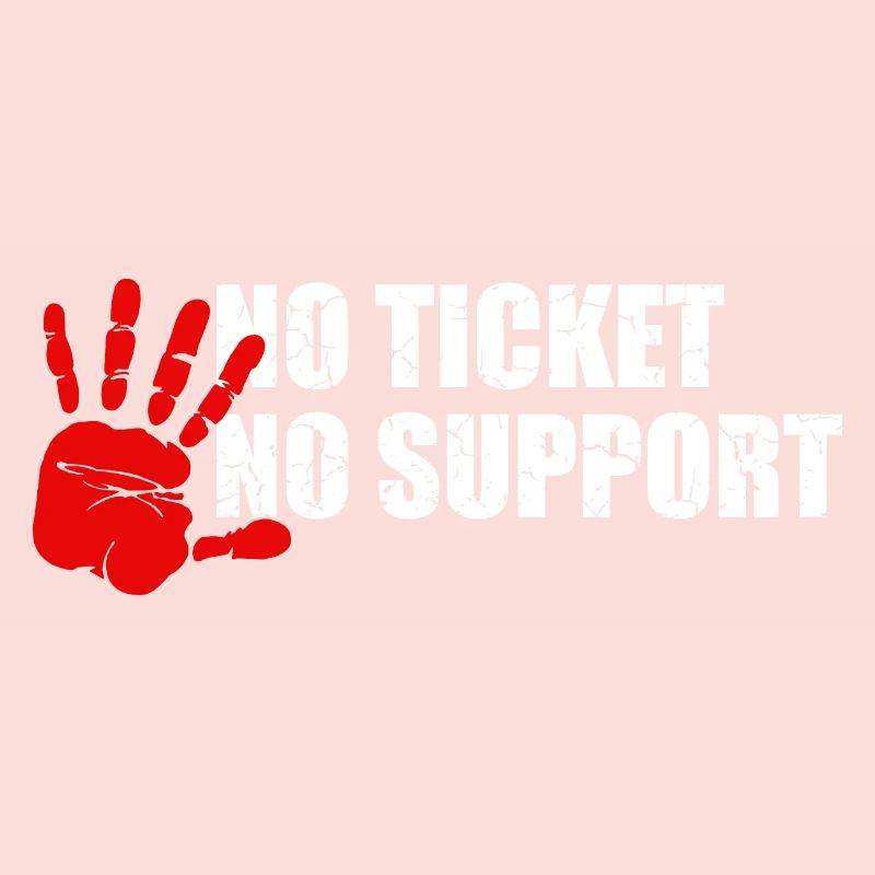 No Ticket No Support Informatik Admin