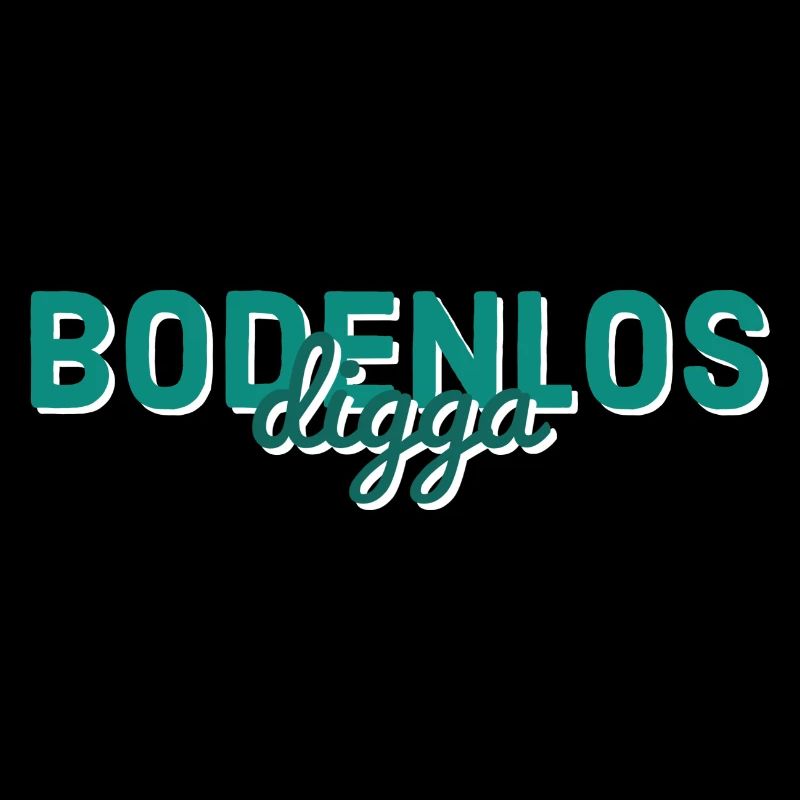 Bodenlos digga