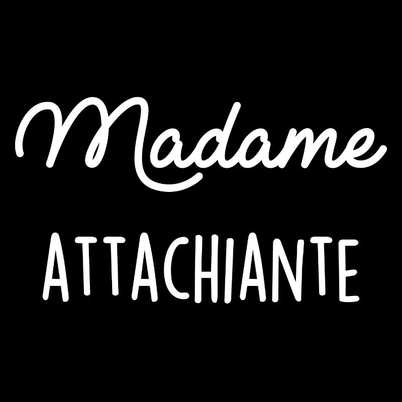 Madame Attachiante