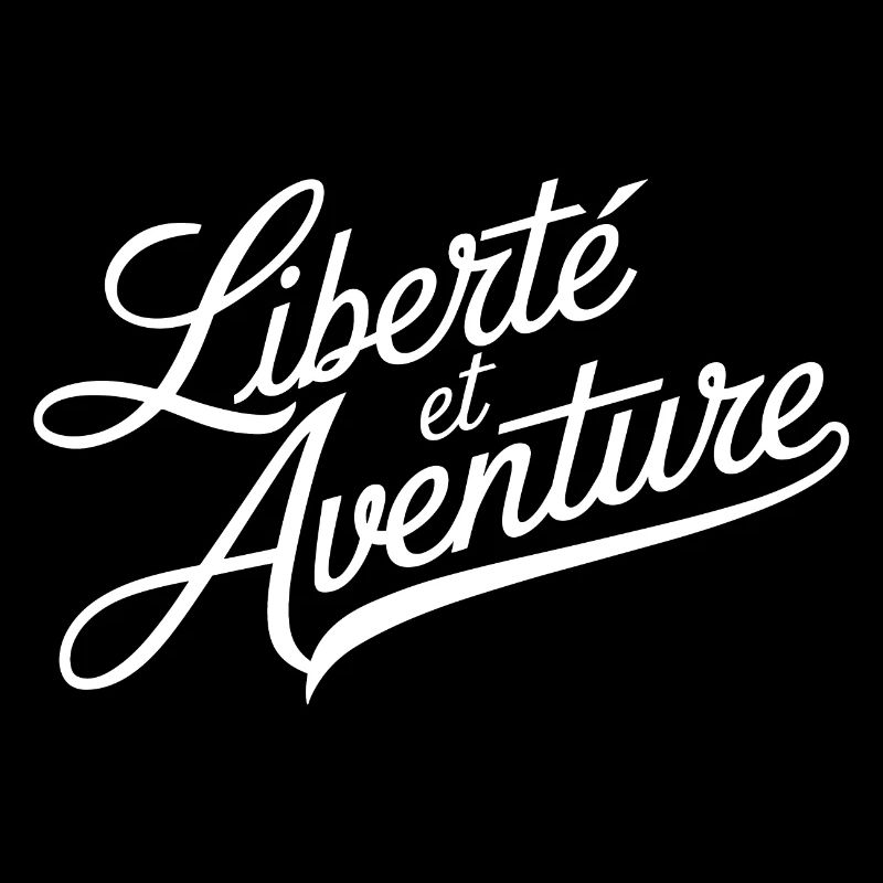 Liberté et aventure