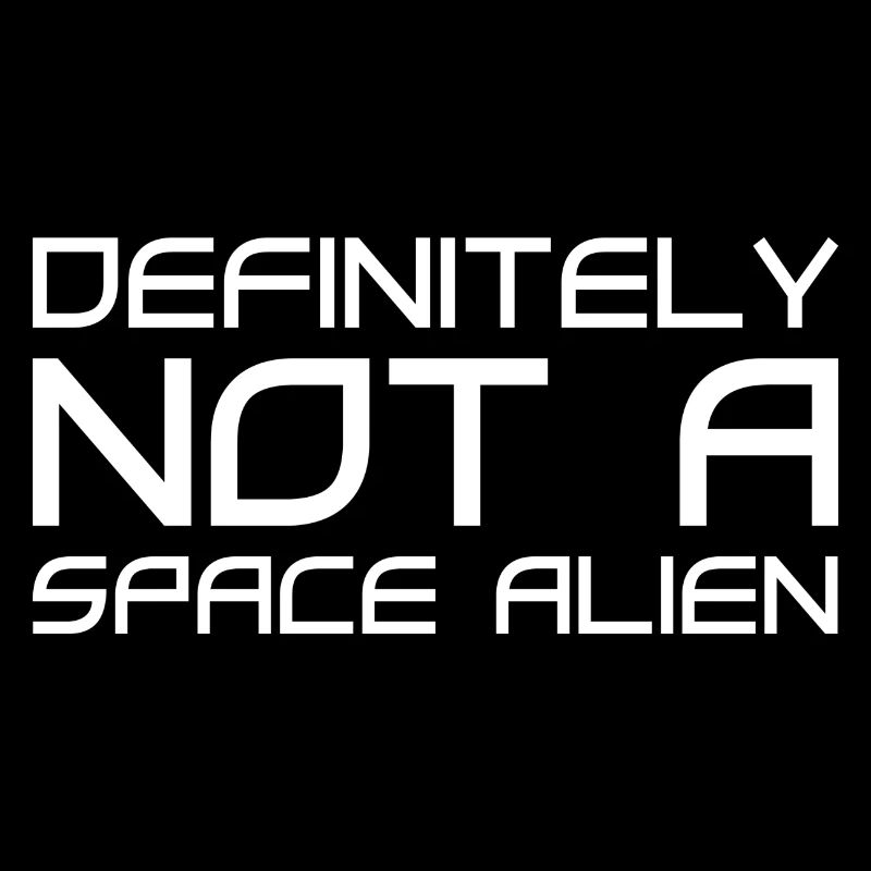 Definitely Not A Space Alien