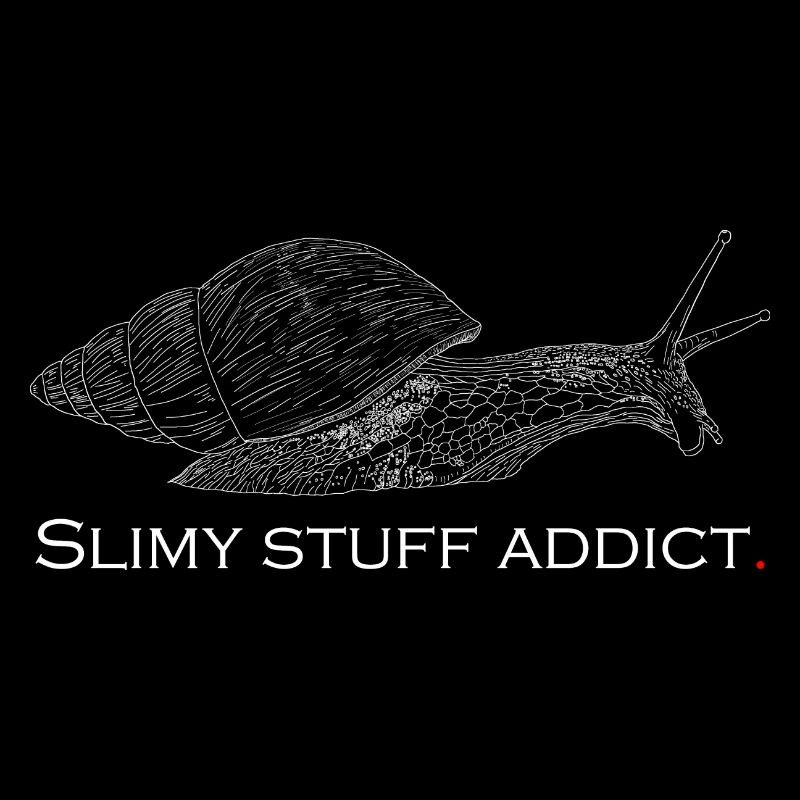 Slimy stuff addict