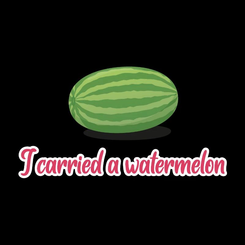 Ich trug eine Wassermelone - Wassermelone dunkel