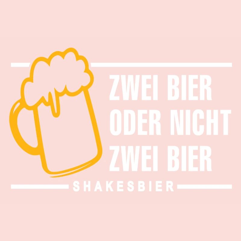 Zwei Bier oder nicht zwei Bier Shakesbier