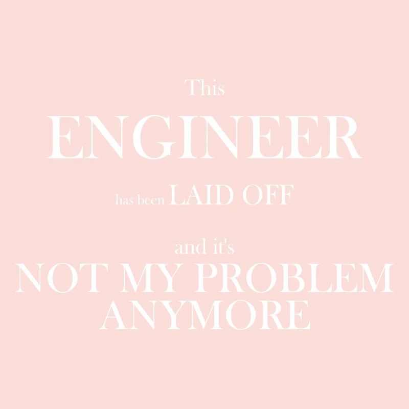 Laid off No-Problem